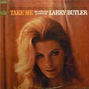 Larry Butler - Take Me-The Orchestra & Voices Of Larry Butler Album