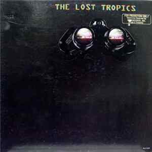 The Lost Tropics - The Lost Tropics Album