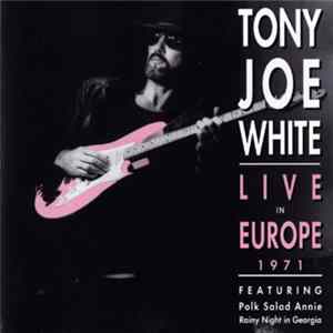 Tony Joe White - Live In Europe 1971 Album