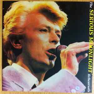 David Bowie - The Serious Moonlight Rehearsals Album