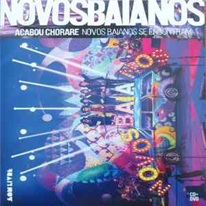 Novos Baianos - Acabou Chorare, Novos Baianos Se Encontram Album