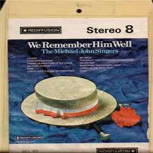 The Michael John Singers - We Remember Him Well Album