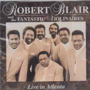 Robert Blair And The Fantastic Violinaires - Live In Atlanta Album