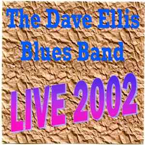 Dave Ellis - Dave Ellis Blues Band Live 2002 Album