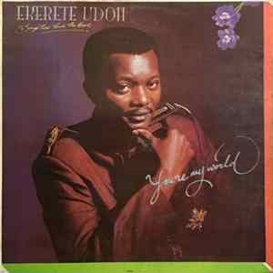 Ekerete Udoh - Songs That Touch The Heart Album