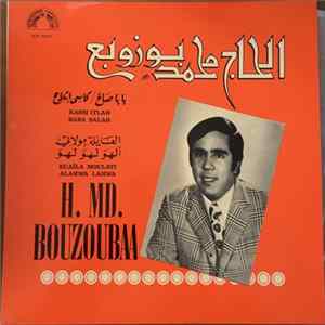 الحاج محمد بوزوبع = H. Md. Bouzoubaa - بابا صالح / كاسي إتلاح / العايلة مولاتي / ألهو لهو لهو = Baba Salah / Kassi Tlaah / El'aïla Moulati / Alahwa Lahwa Album