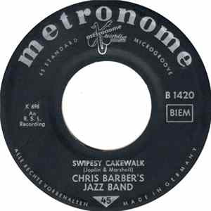 Chris Barber's Jazz Band - Swipesy Cakewalk / St. George's Rag Album