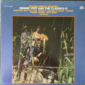 Dennis Yost & The Classic IV - Golden Greats Volume 1 Album