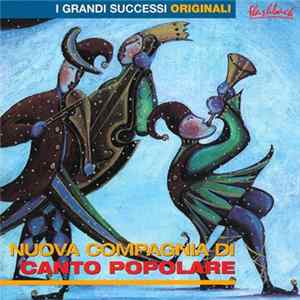 Nuova Compagnia Di Canto Popolare - I Grandi Successi Originali Album