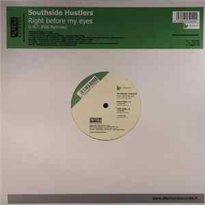 Southside Hustlers - Right Before My Eyes (L.R.F. 2006 Remixes) Album