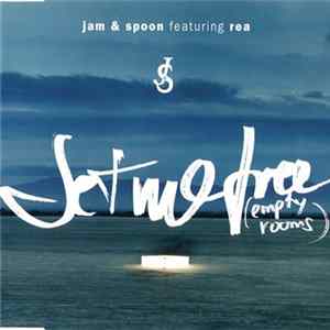 Jam & Spoon Featuring Rea - Set Me Free (Empty Rooms) Album