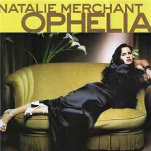 Natalie Merchant - Ophelia Album