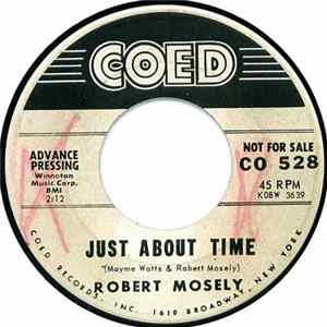 Robert Mosely - Just About Time / Crazy Moonlight Album