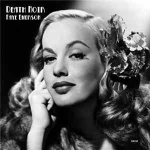 Death Noir - Faye Emerson Album