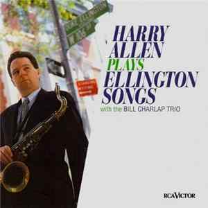 Harry Allen With The Bill Charlap Trio - Harry Allen Plays Ellington Songs Album