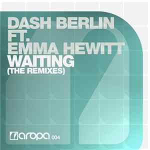 Dash Berlin Ft. Emma Hewitt - Waiting (The Remixes) Album