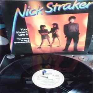 Nick Straker Band - You Know I Like It Album