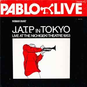 Jazz At The Philharmonic - J.A.T.P. In Tokyo (Live At The Nichigeki Theatre 1953) Album