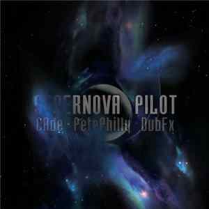 CAde / PetePhilly / DubFX - Supernova Pilot Album