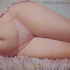 Jorge Santana - Jorge Santana Album