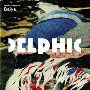 Delphic - Baiya Album