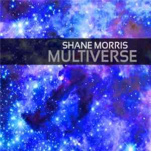 Shane Morris - Multiverse Album