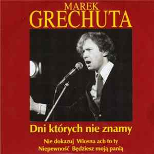 Marek Grechuta - Dni Których Nie Znamy Album
