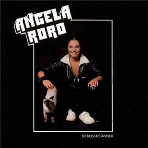 Angela Ro Ro - Só Nos Resta Viver Album