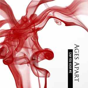 Ages Apart - Can You Hear Me Album