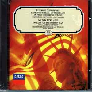 Gershwin, Copland - Maazel, Orquesta De Cleveland, Mehta, Orquesta Filarmónica De Los Angeles - Rhapsody In Blue / Un Americano En Paris / Obertura Cubana / Fanfarre For The Common Man / Appalachian Spring Album