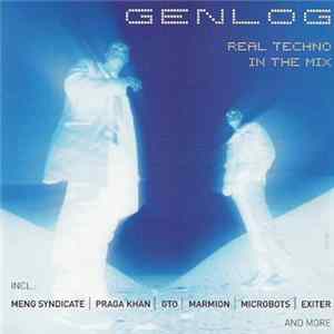 Genlog - Real Techno In The Mix Album