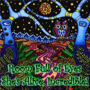 Room Full Of Eyes - She's Alive, Incredible! Album