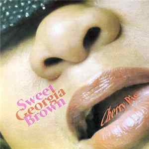 Sweet Georgia Brown - Cherry Pie Album