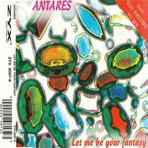 Antares - Let Me Be Your Fantasy (Incl. You Belong To Me) Album