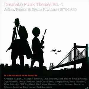 Various - Dramatic Funk Themes Vol. 4 - Action, Tension & Drama Rhythms (1972-1982) Album