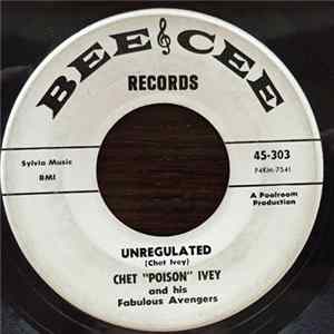 Chet 'Poison' Ivey And His Fabulous Avengers - Unregulated / One Day (You're Gonna Be Mine) Album