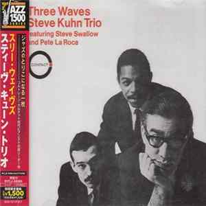Steve Kuhn Trio featuring Steve Swallow and Pete La Roca - Three Waves Album
