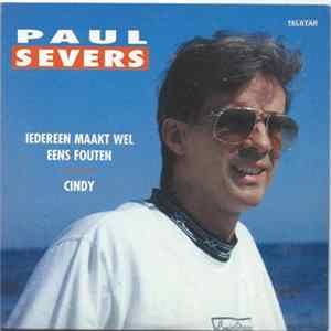 Paul Severs - Iedereen Maakt Wel Eens Fouten / Cindy Album