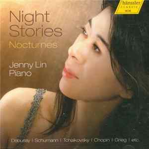 Jenny Lin Piano Debussy, Schumann, Tchaikovsky, Chopin, Grieg - Night Stories - Nocturnes Album