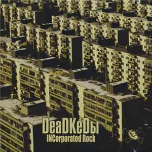 DeaDKeDы - INCorporated Rock Album