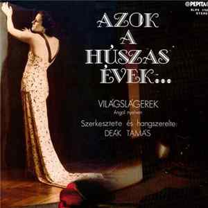 Deák Big Band - Azok A Húszas Évek... Világslágerek Angol Nyelven Album