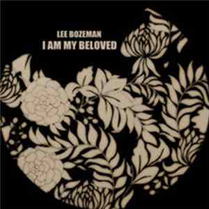 Lee Bozeman - I Am My Beloved (Singles & Remixes) Album