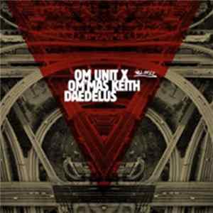 Om Unit + Om'Mas Keith + Daedelus - LA Refix Album