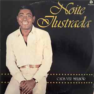 Noite Ilustrada - Cada Vez Melhor Album
