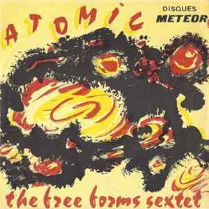 The Free Forms Sextet - Atomic Album