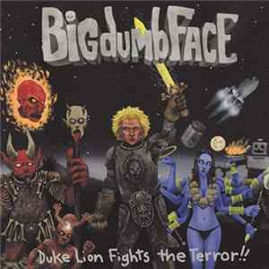 Big Dumb Face - Duke Lion Fights The Terror!! Album