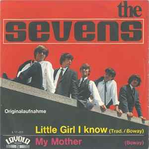 The Sevens - Little Girl I Know / My Mother Album