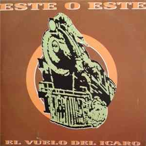 Este O Este - El Vuelo Del Icaro Album