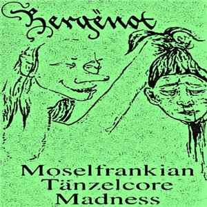 Bergënot - Moselfrankian Tänzelcore Madness Album