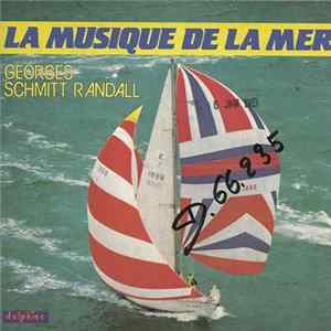 Georges Schmitt Randall - La Musique De La Mer Album